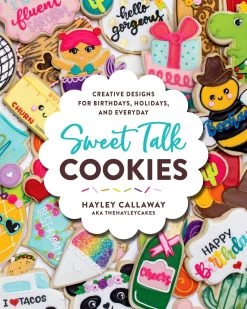 Harvard Common Press Sweet Talk Cookies Von Hayley Callaway