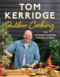 Bloomsbury Cookbooks Tom Kerridges Outdoor Cooking