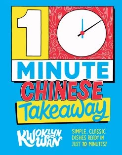 Quadrille Publishing 10-Minuten Chinesisch Takeaway Von Kwoklyn Wan Cookbooks