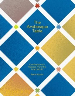 Phaidon Der Arabische Tisch Von Reem Kassis Cookbooks