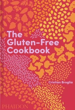 Phaidon Das Glutenfreie Kochbuch Von Cristian Broglia
