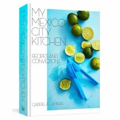 Random House Zufällige Haus Meine Mexico City Küche Von Gabriela Camara Cookbooks
