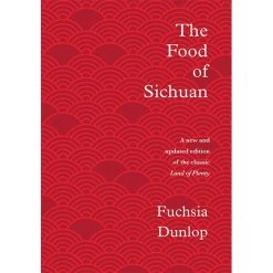 Bloomsbury Chinesische Zutaten Das Essen Von Sichuan Von Fuchsia Dunlop